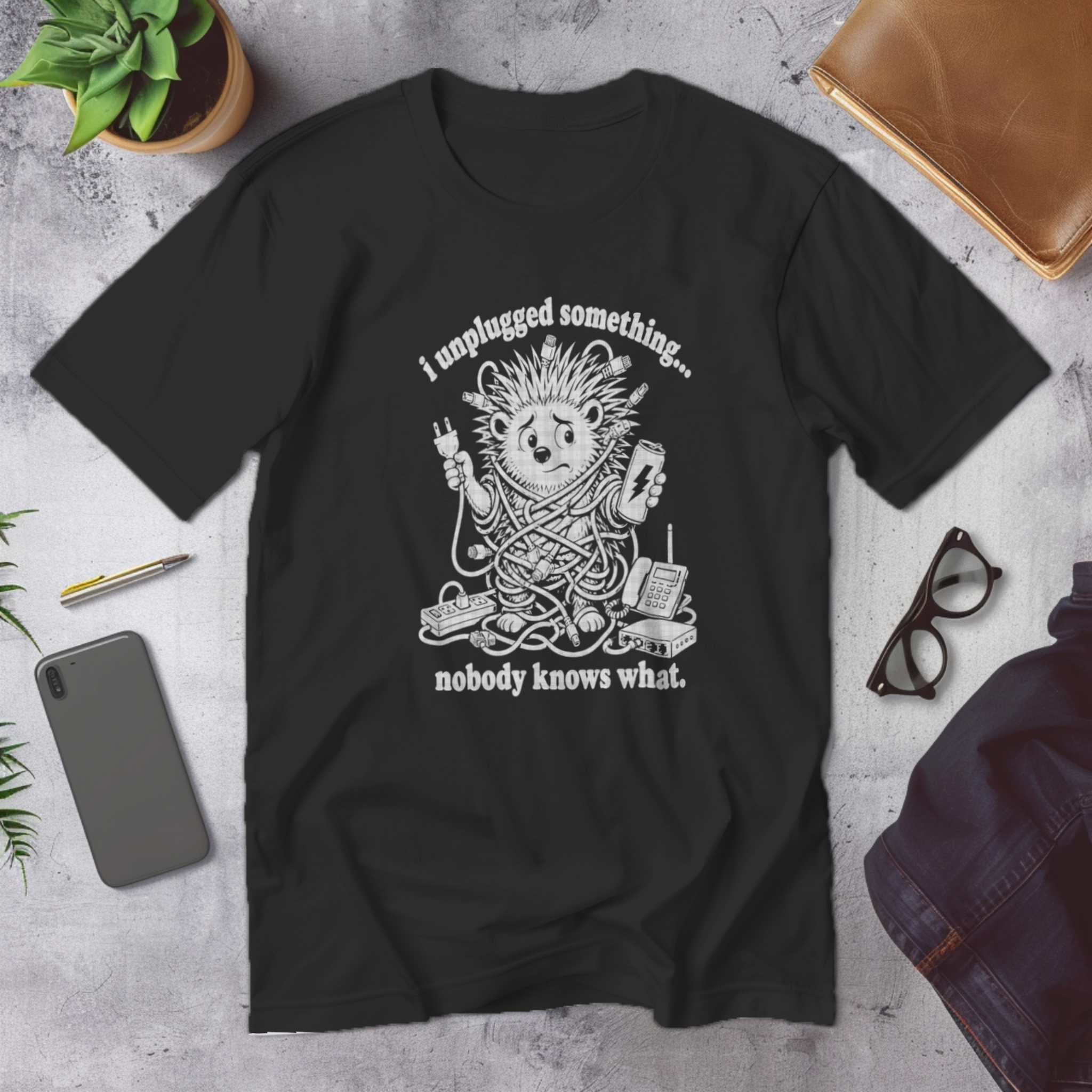 I UNPLUGGED SOMETHING. NO BODY KNOWS WHAT | Corporate Grind Tee