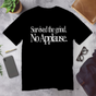 Survived The Grind, No Applause | Corporate Grind Tee