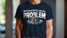 Man Wearing T-Shirt mockup - Not My Priority, Not My Problem (CG5024) [dynamic_lifestyle]