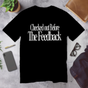 Checked Out Before The Feedback | Corporate Grind Tee
