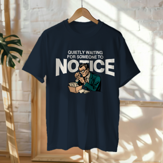 Quietly Waiting For Someone To Notice - Corporate Grind Tee (CG5456) [dynamic_hero]