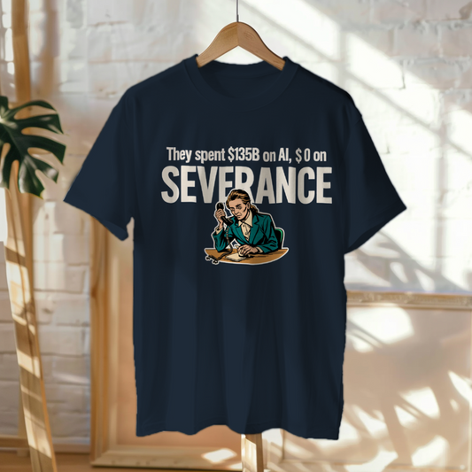 Hanged Up T-Shirt mockup - THEY SPENT $135B ON AI, $0 ON SEVERANCE (CG4702) [dynamic_lifestyle]