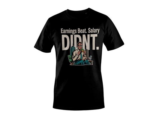 Earnings Beat. Salary Didnt. - Corporate Grind Tee (CG8094) [dynamic_hero]