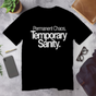 Permanent Chaos, Temporary Sanity | Corporate Grind Tee