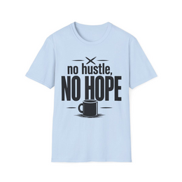 Light Blue front view - NO HUSTLE, NO HOPE (MANUAL_MOEFIYGH) [printify_variant:Light Blue]