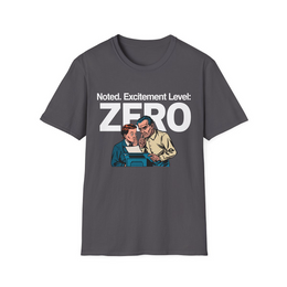 Charcoal front view - Noted. Excitement Level: Zero (CG2278) [printify_variant:Charcoal]