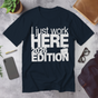 I Just Work Here 2026 Edition | Corporate Grind Tee