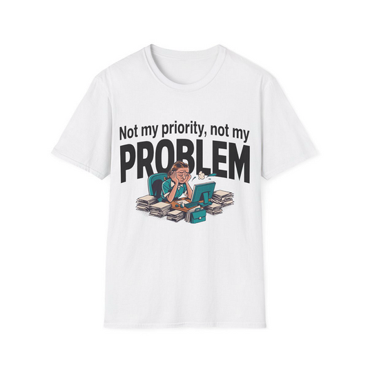 White front view - Not My Priority, Not My Problem (CG5024) [printify_variant:White]