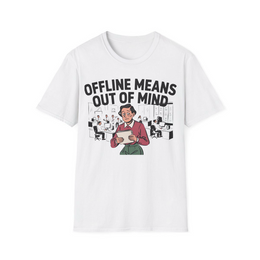 White front view - Offline Means Out Of Mind (CG4527) [printify_variant:White]