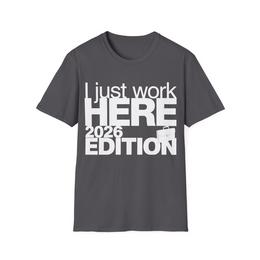Charcoal front view - I Just Work Here 2026 Edition (CG251) [printify_variant:Charcoal]