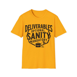 Gold front view - Deliverables Optional, Sanity Mandatory (CG5715) [printify_variant:Gold] | v=1775161915630