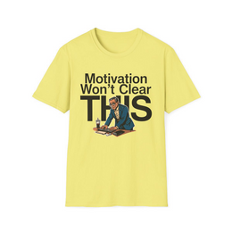 Cornsilk front view - Motivation Won’t Clear This (CG2326) [printify_variant:Cornsilk]