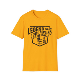 Gold front view - Legend says I once replied same day. (CG3921) [printify_variant:Gold]