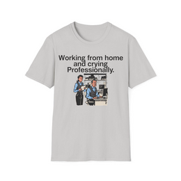 Ice Grey front view - Working from home and crying professionally. (CG3915) [printify_variant:Ice Grey]