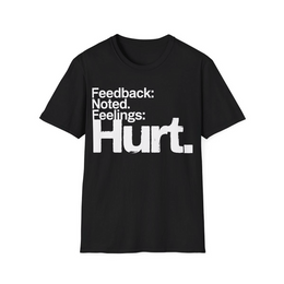 Black front view - Feedback: noted. Feelings: hurt. (CG3924) [printify_variant:Black]
