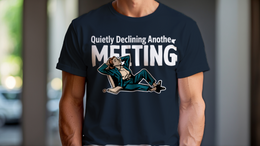 Man Wearing T-Shirt mockup - Quietly Declining Another Meeting (CG1664) [dynamic_lifestyle] | v=1775235234355