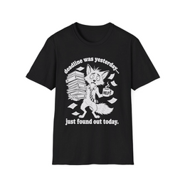 Black front view - DEADLINE WAS YESTERDAY. JUST FOUND OUT TODAY. (MANUAL_MOTAP3F9) [printify_variant:Black]