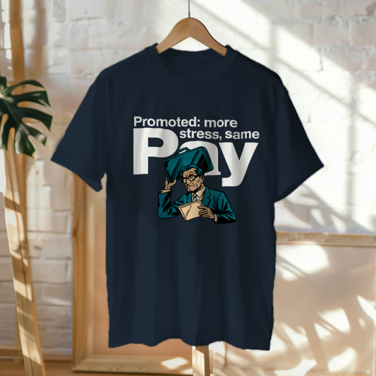 Hanged Up T-Shirt mockup - Promoted: More Stress, Same Pay (CG3916) [dynamic_lifestyle] | v=1775233400084