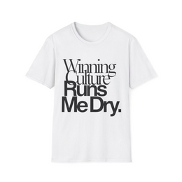 White front view - Winning Culture Runs Me Dry (CG2864) [printify_variant:White]