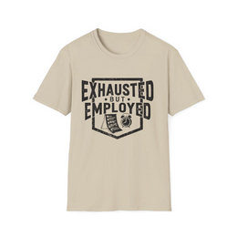 Sand front view - Exhausted But Employed (CG2285) [printify_variant:Sand]