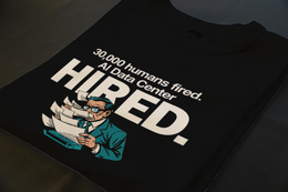 Folded T-Shirt mockup - 30,000 HUMANS FIRED. AI DATA CENTER HIRED. (CG7693) [dynamic_lifestyle]