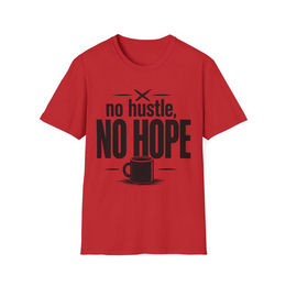Red front view - NO HUSTLE, NO HOPE (MANUAL_MOEFIYGH) [printify_variant:Red]
