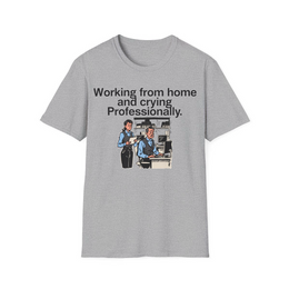 Sport Grey front view - Working from home and crying professionally. (CG3915) [printify_variant:Sport Grey]