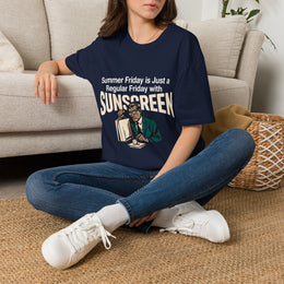 Summer Friday Is Just A Regular Friday With Sunscreen. Corporate Grind Tee