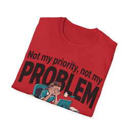 Not My Priority, Not My Problem. Corporate Grind Tee