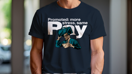 Promoted: More Stress, Same Pay - Corporate Grind Tee (CG3916) [dynamic_hero] | v=1775233400084