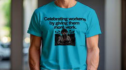 Tropical Blue front view - Celebrating Workers By Giving Them More Work (CG7376) [printify_variant:Tropical Blue]