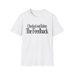 White front view - Checked Out Before The Feedback (CG5792) [printify_variant:White] | v=1775167704080