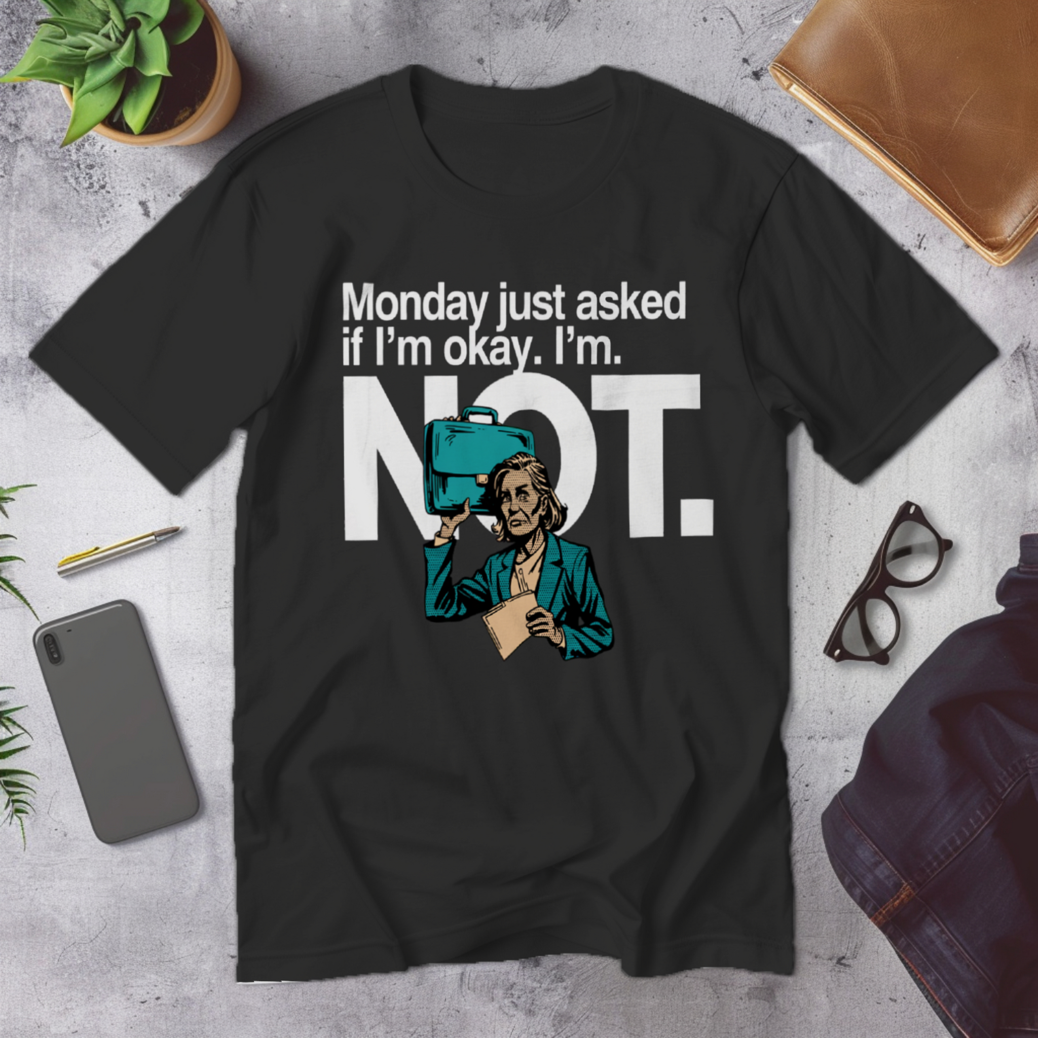 Monday just asked if I'm okay. I'm not | Corporate Grind Tee