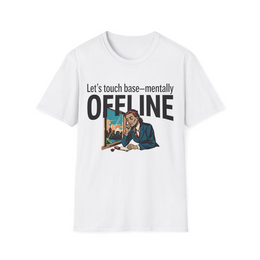 White front view - Let's Touch Base—Mentally Offline (CG916) [printify_variant:White]