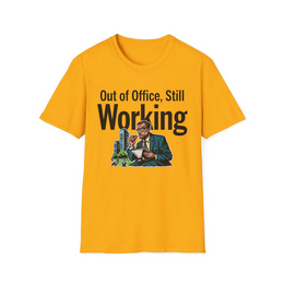 Gold front view - Out Of Office, Still Working (CG904) [printify_variant:Gold]