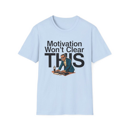 Light Blue front view - Motivation Won’t Clear This (CG2326) [printify_variant:Light Blue]