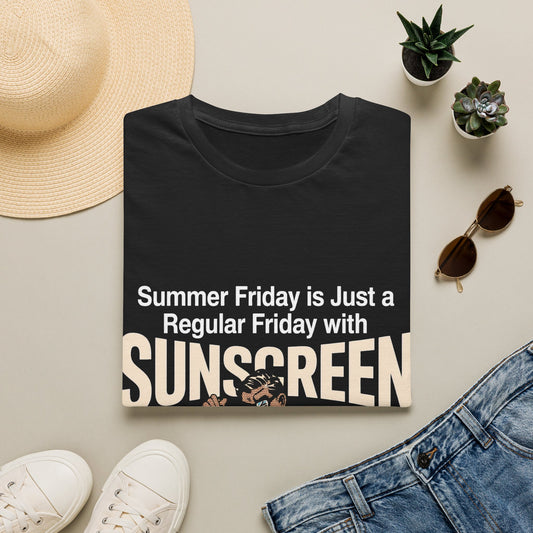 Summer Friday Is Just A Regular Friday With Sunscreen. Corporate Grind Tee