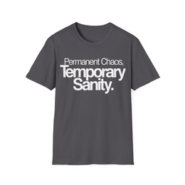 Charcoal front view - Permanent Chaos, Temporary Sanity (CG121) [printify_variant:Charcoal]