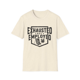 Natural front view - Exhausted But Employed (CG2285) [printify_variant:Natural]