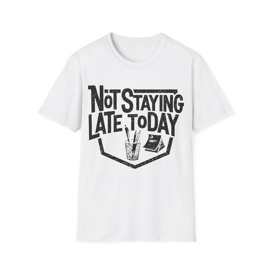 White front view - Not Staying Late Today (CG3339) [printify_variant:White]