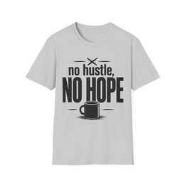 Ice Grey front view - NO HUSTLE, NO HOPE (MANUAL_MOEFIYGH) [printify_variant:Ice Grey]