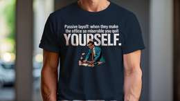Man Wearing T-Shirt mockup - PASSIVE LAYOFF: WHEN THEY MAKE THE OFFICE SO MI... (CG8030) [dynamic_lifestyle]