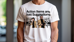 Action Items Are Just Suggestions - Corporate Grind Tee (CG4100) [dynamic_hero]