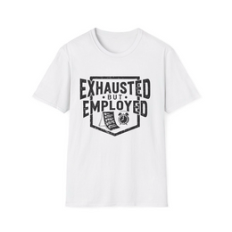White front view - Exhausted But Employed (CG2285) [printify_variant:White]