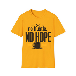 Gold front view - NO HUSTLE, NO HOPE (MANUAL_MOEFIYGH) [printify_variant:Gold]