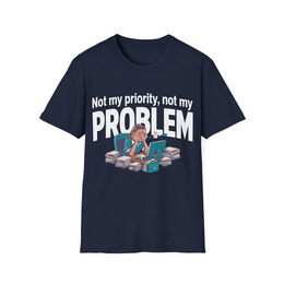 Navy front view - Not My Priority, Not My Problem (CG5024) [printify_variant:Navy]