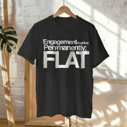 Hanged Up T-Shirt mockup - Engagement Metrics: Permanently Flat (CG1622) [dynamic_lifestyle] | v=1775237638567