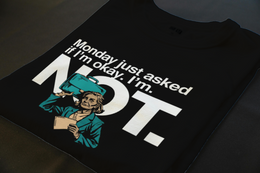 Folded T-Shirt mockup - Monday just asked if I'm okay. I'm not. (CG3908) [dynamic_lifestyle]