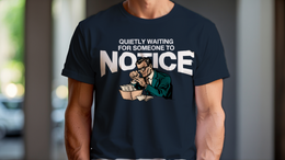 Man Wearing T-Shirt mockup - Quietly Waiting For Someone To Notice (CG5456) [dynamic_lifestyle]