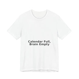 Calendar Full, Brain Empty – Corporate Grind Tee